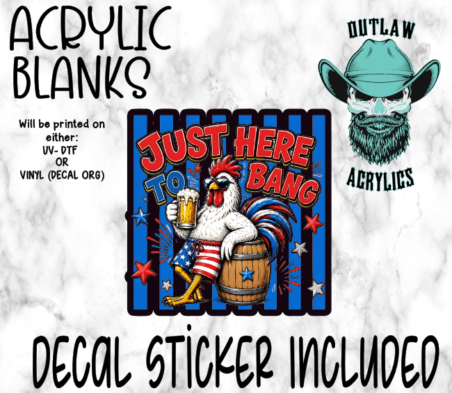 Just Here To Acrylic & Decal Set