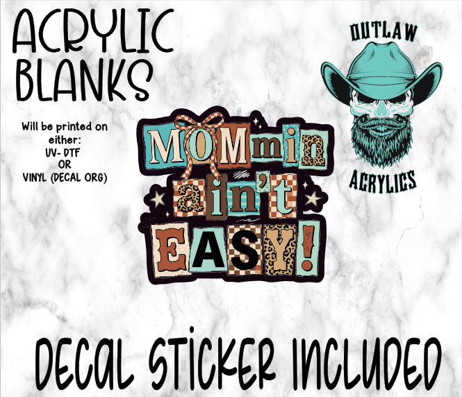 Mommin Ain't Easy Acrylic & Decal Set