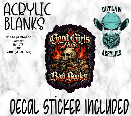 Good Girls Love Bad Books Acrylic & Decal Set