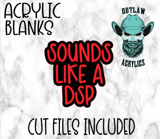 Sounds Like A DSP Badge Reel Acrylic