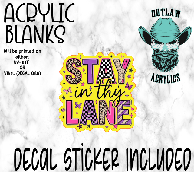 Stay In Thy Lane Acrylic & Decal Set