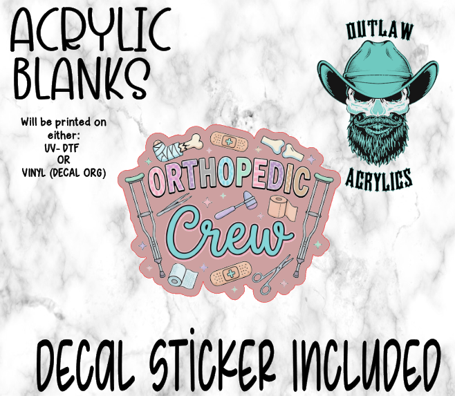 Orthopedic Crew Acrylic & Decal Set