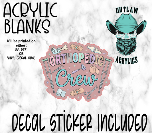 Orthopedic Crew Acrylic & Decal Set