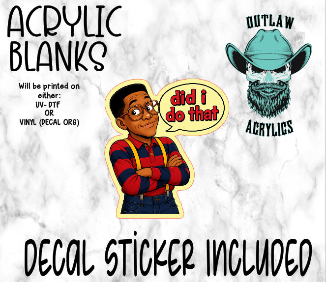 Did I Do That Acrylic & Decal Set