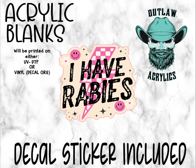 Have Rabies Acrylic & Decal Set