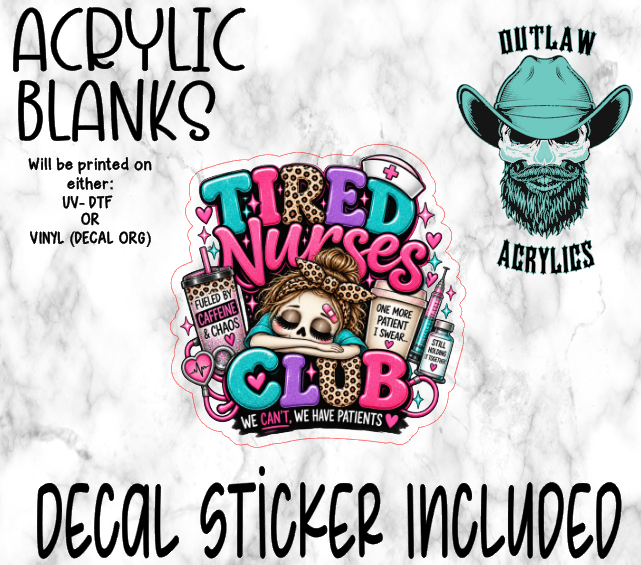 Tired Nurse Club Acrylic & Decal Set