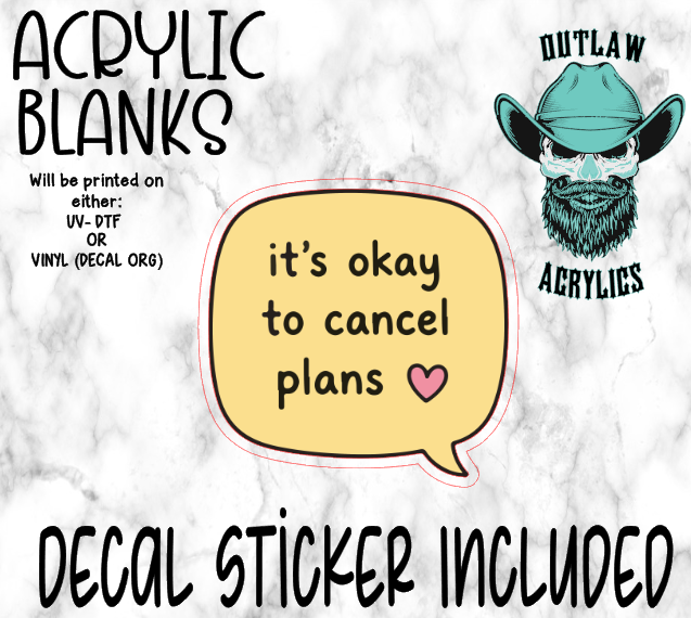 Cancel Plans Acrylic & Decal Set