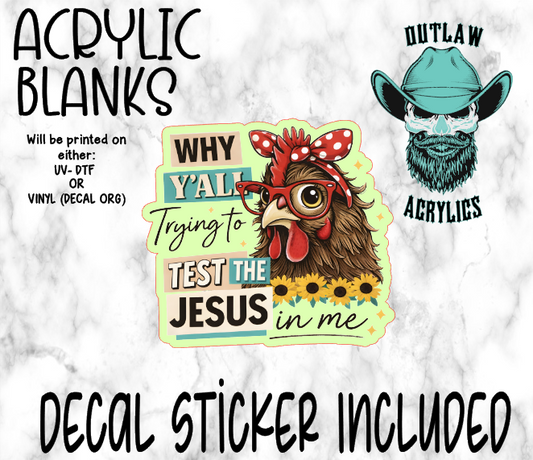 Why Trying Me?  Acrylic & Decal Set