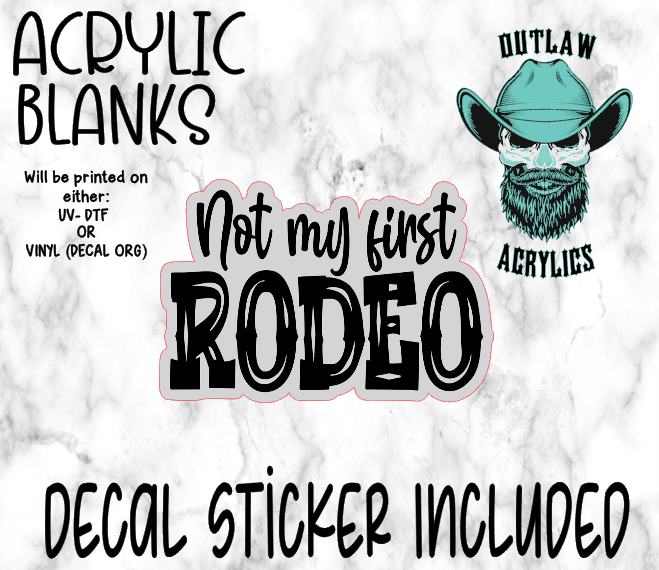 Not My First Rodeo Acrylic & Decal Set