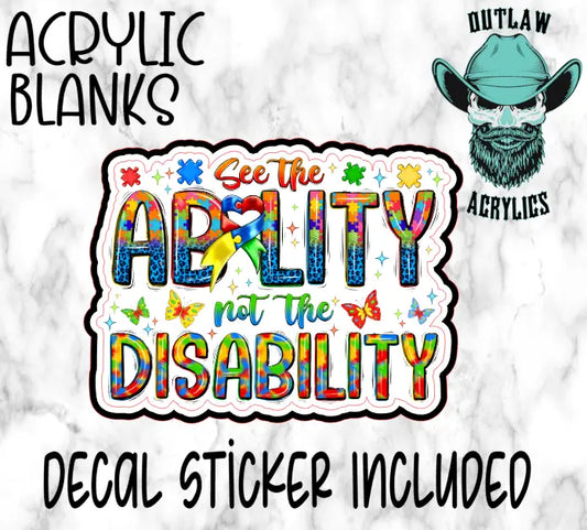 Autism Not A Disability Acrylic & Decal Set - Outlaw Acrylics