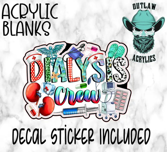 Dialysis Crew Acrylic & Decal Set - Outlaw Acrylics