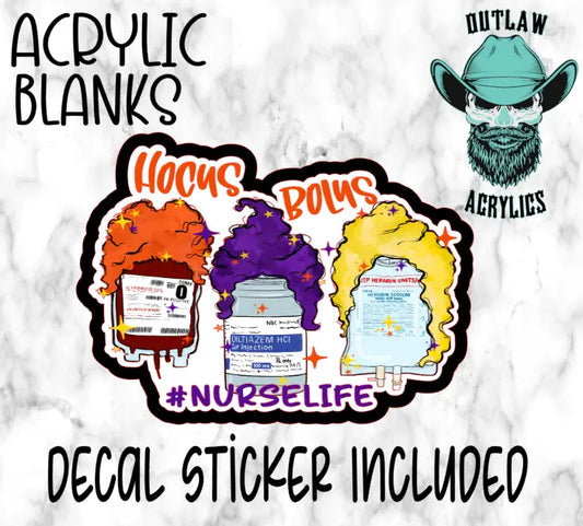 Hocus Pocus Nurse Life Acrylic & Decal Set - Outlaw Acrylics