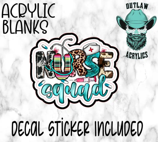 Nurse Squad Acrylic & Decal Set - Outlaw Acrylics