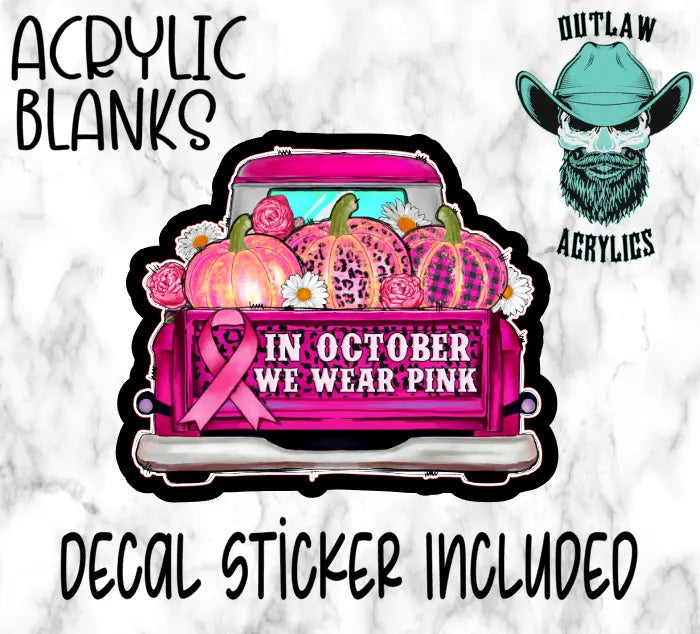 Pink Truck awareness Acrylic & Decal Set - Outlaw Acrylics