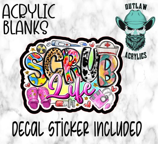 Scrub Life Acrylic & Decal Set - Outlaw Acrylics